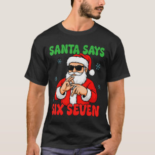 Kerstman zegt zes zeven handen teken grappig 6 t-shirt