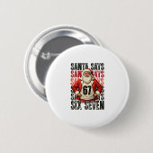 Kerstman Zegt Zes Zeven Ronde Button 5,7 Cm (Voorkant /achterkant)