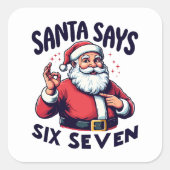 Kerstman Zegt Zes Zeven Wit Vierkante Sticker (Voorkant)