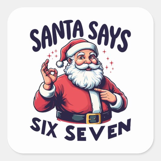 Kerstman Zegt Zes Zeven Wit Vierkante Sticker (Voorkant)