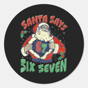 Kerstman zegt ziek zeven 67 zes zeven meme trendin ronde sticker