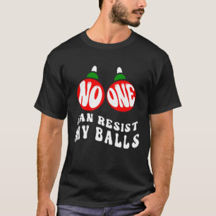 Kerstmannen niemand kan mijn ballen weerstaan t-shirt