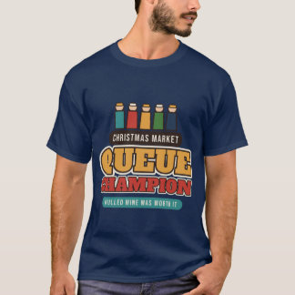 Kerstmarkt Wachtrij Kampioen T-shirt