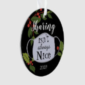 Kerstmis 2020 Delen is geen leuke keramische siera Ornament (voorkant)