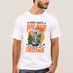 Kerstmis als je dood bent, maar het is Christm T-shirt