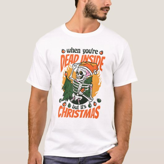 Kerstmis als je dood bent, maar het is Christm T-shirt (Voorkant)