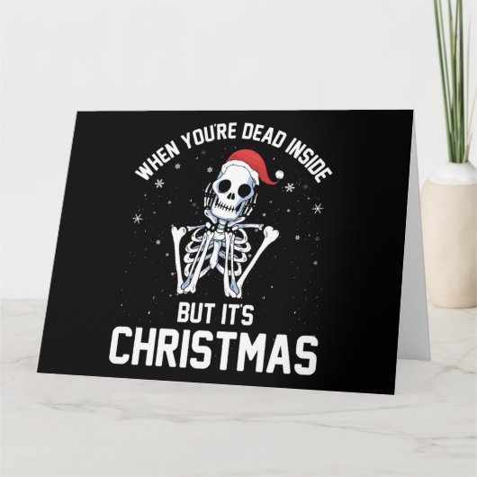 Kerstmis Als Je Van Binnen Dood Bent Grappig Skele Kaart (Voorkant)