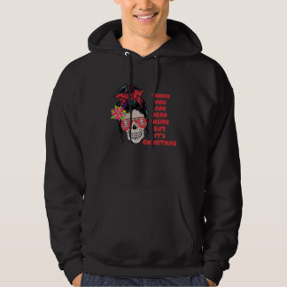Kerstmis als je van binnen dood bent maar het is K Hoodie