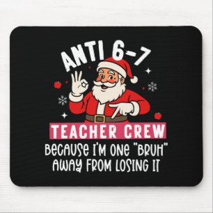 Kerstmis Anti 6 7 Leraar Crew Nr 67 Meme Kerstmis  Muismat