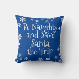Kerstmis Be Naughty Save Santa de reis blauw Kussen