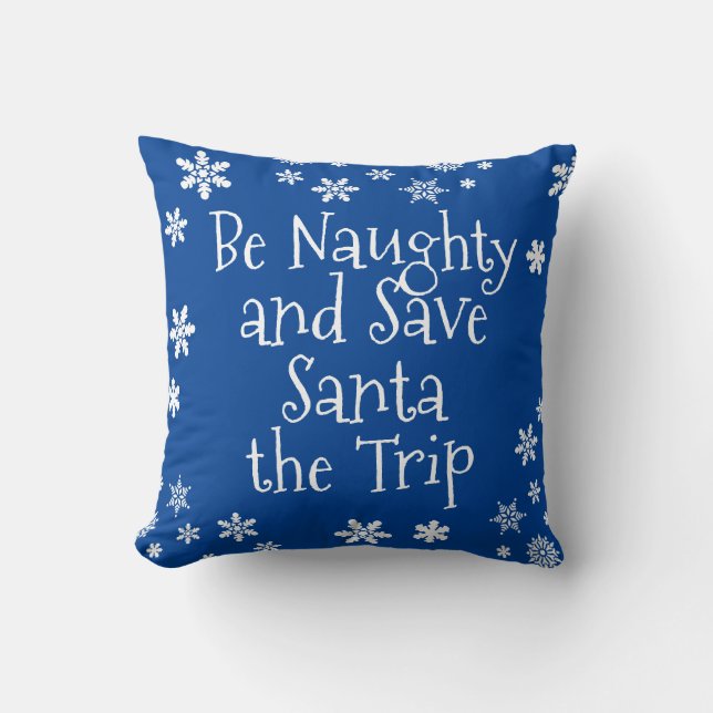 Kerstmis Be Naughty Save Santa de reis blauw Kussen (Voorkant)