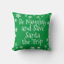 Kerstmis Be Naughty Save Santa de reis groen Kussen