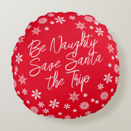 Kerstmis Be Naughty Save Santa Trip Rood Wit Rond Kussen