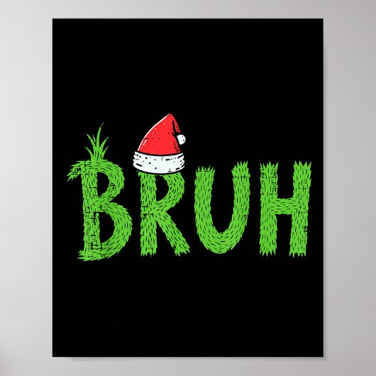 Kerstmis Bruh Kerstman Hoed Grappig Kerstmis Meme  Poster (Voorkant)