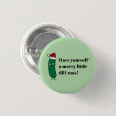 Kerstmis Dilloogpickle met een Kerstmanhoed Ronde Button 3,2 Cm (Voorkant /achterkant)