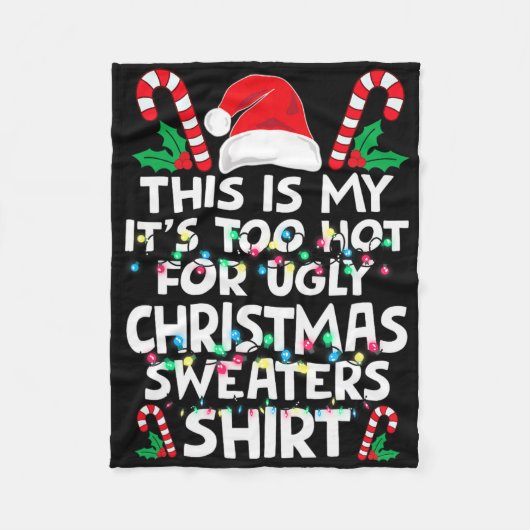 Kerstmis Dit is mijn Het is te heet voor lelijke k Fleece Deken (Voorkant)