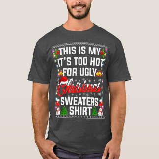 Kerstmis dit is mijn te warme tijd voor lomp swe t-shirt