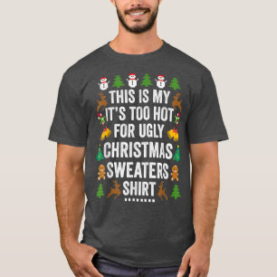 Kerstmis dit is mijn te warme tijd voor lomp swe t-shirt