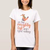 Kerstmis Funny Fox Naughty List Geen spijt T-shirt (Voorkant)