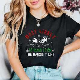Kerstmis Funny Meest Waarschijnlijk op de Stoute L T-shirt