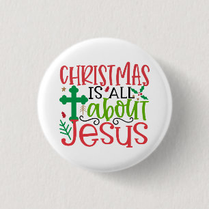 Kerstmis gaat helemaal over Jezus is de reden seiz Ronde Button 3,2 Cm