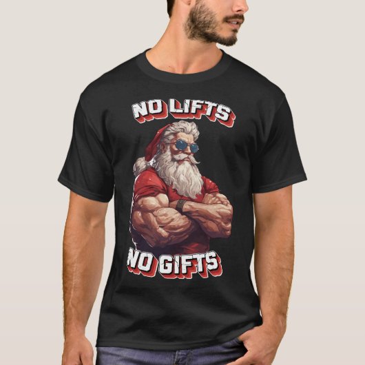 Kerstmis - Geen liften geen Cadeaus Buff Santa Cad T-shirt (Voorkant)