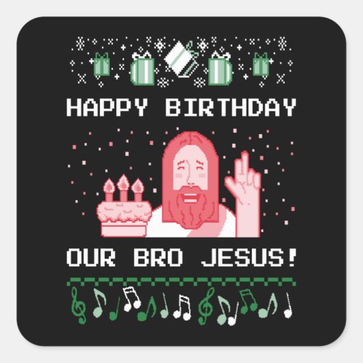Kerstmis - Happy Birthday Bro Jesus Vierkante Sticker (Voorkant)