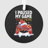 Kerstmis heb ik mijn spel onderbroken om hier te z ornament (achterkant)