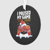 Kerstmis heb ik mijn spel onderbroken om hier te z ornament (voorkant)