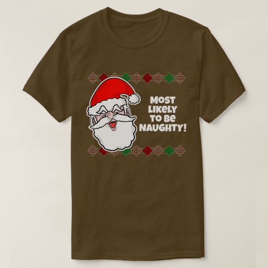 Kerstmis Het meest waarschijnlijk... Joke T-Shirt (Design voorkant)