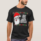 Kerstmis Het meest waarschijnlijk... Joke T-Shirt (Voorkant)