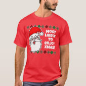 Kerstmis Het meest waarschijnlijk... Joke T-Shirt (Voorkant)