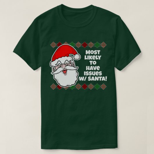 Kerstmis Het meest waarschijnlijk... Joke T-Shirt (Design voorkant)