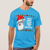 Kerstmis Het meest waarschijnlijk... Joke T-Shirt (Voorkant)