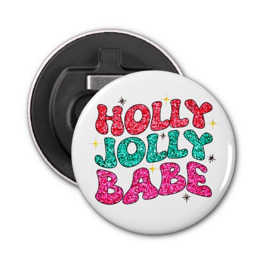 Kerstmis Holly Jolly Babe Modern Glitter Script Button Flesopener (Voorkant)