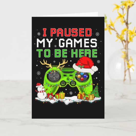 Kerstmis Ik Pauzeerde Mijn Game Om Hier Te Zijn Le Kaart (Gele Bloem)