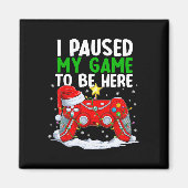 Kerstmis Ik pauzeerde mijn spel om hier leuke game Magneet (Voorkant)