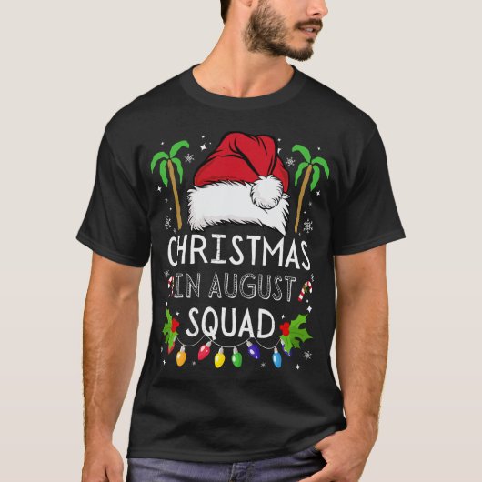 Kerstmis in augustus Squad Grappige Zomer Kerstmis T-shirt (Voorkant)
