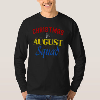 Kerstmis In Augustus Team Zomer Groep Kerstman Xma T-shirt