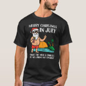 Kerstmis in de kerstman in juli vergeet melkkok t-shirt (Voorkant)