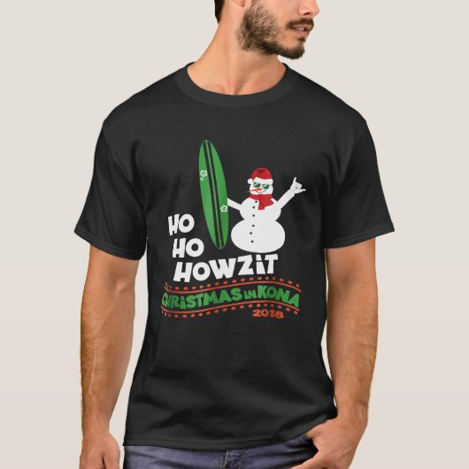Kerstmis in Hawaii Tshirt Howzit Surf Dude Snowma (Voorkant)
