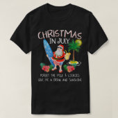 Kerstmis in juli: geen melk en koekjes boren gewoo t-shirt (Design voorkant)