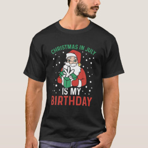 Kerstmis in juli is mijn verjaardag Santa Zomer Ho T-shirt