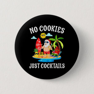 Kerstmis in juli kerstman geen koekjes alleen staa ronde button 5,7 cm