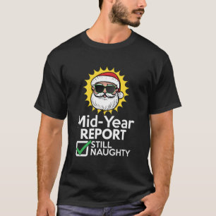 Kerstmis in juli - medio jaar rapport nog steeds o t-shirt