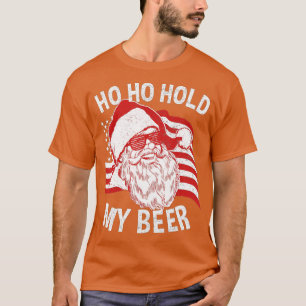 Kerstmis in juli Santa Ho Ho houdt mijn bier vast T-shirt