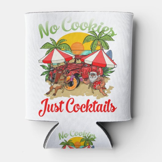 Kerstmis in juli Santa No Cookies Just Cocktails Blikjeskoeler (Voorkant)