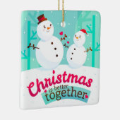 Kerstmis is beter samen keramisch ornament (Rechts)