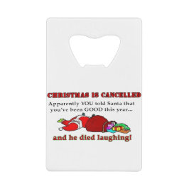 Kerstmis is geannuleerd creditkaart flessenopener