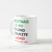 Kerstmis is mijn tweede favoriete woord dat met ee koffiemok (Voorkant links)